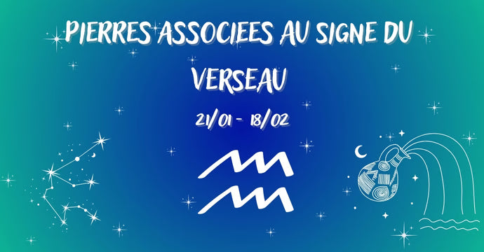 Pierres Naturelles pour le Signe du Verseau